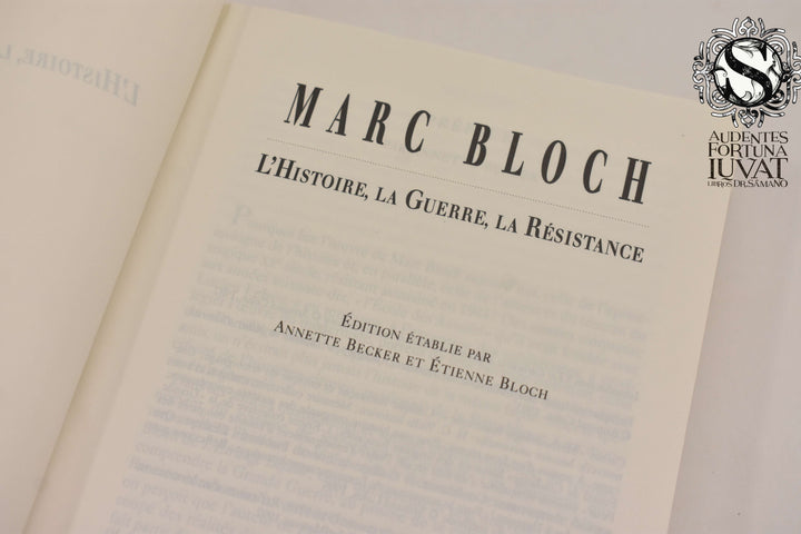 L'HISTOIRE, LA GUERRE, LA RÉSISTANCE - Marc Bloch