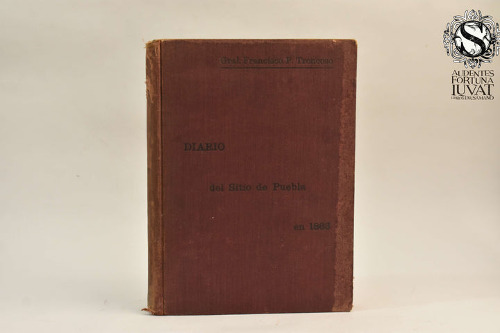 DIARIO DEL SITIO DE PUEBLA EN 1863 - Francisco P. Troncoso