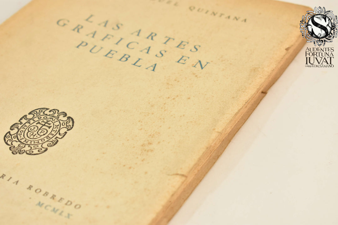 LAS ARTES GRÁFICAS EN PUEBLA - José Miguel Quintana