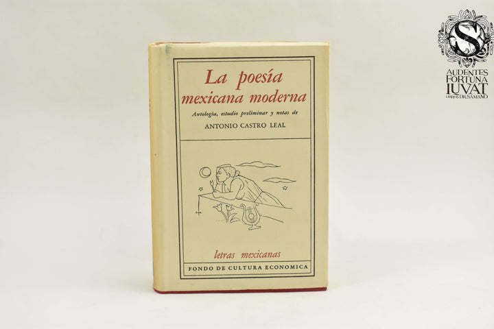 LA POESÍA MEXICANA MODERNA - Antonio Castro Leal