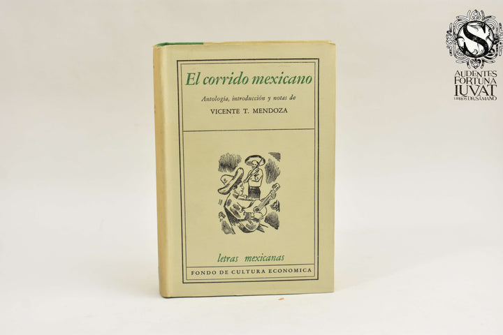EL CORRIDO MEXICANO -  Vicente Mendoza