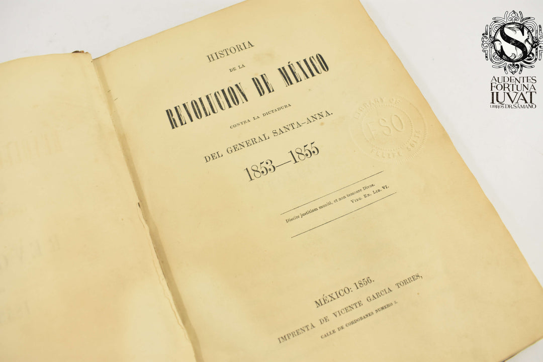 HISTORIA DE LA REVOLUCIÓN DE MÉXICO CONTRA LA DICTADORA DEL GENERAL SANTA-ANNA