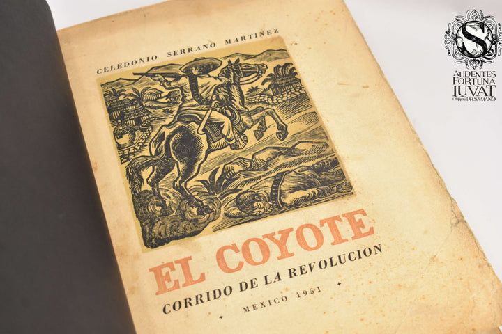EL COYOTE CORRIDO DE LA REVOLUCIÓN - Celedonio Serrano Martínez
