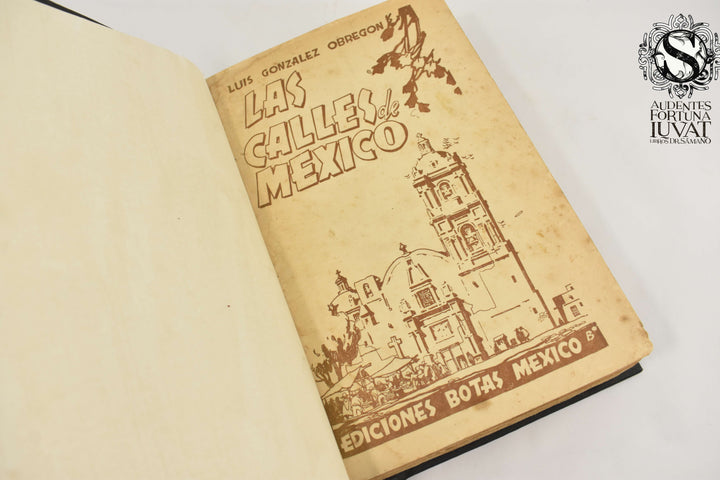 LAS CALLES DE MÉXICO I - Luis González Obregón