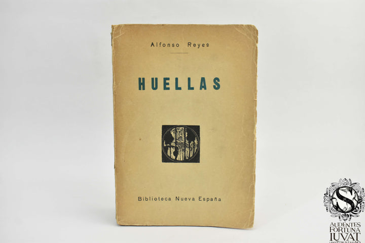 HUELLAS - Alfonso Reyes