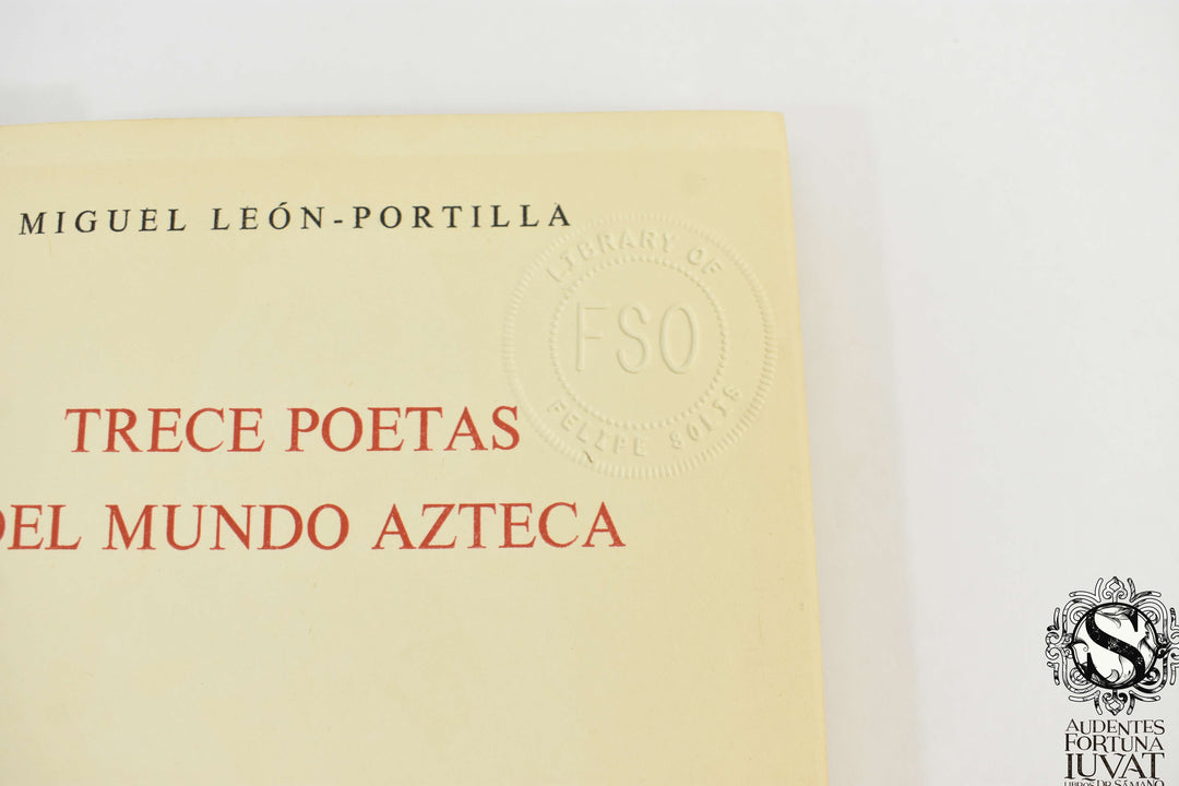 TRECE POETAS DEL MUNDO AZTECA - Miguel León-Portilla