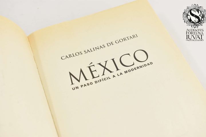 MÉXICO, UN PASO DIFÍCIL A LA MODERNIDAD - Carlos Salinas de Gortari