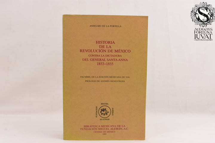 Historia de la Revolución de México - ANSELMO DE LA PORTILLA