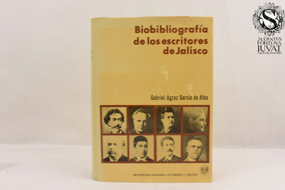 Bibliografía de los escritores de Jalisco - GABRIEL AGRAZ GARCÍA DE ALBA