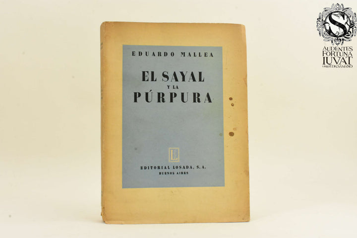 EL SAYAL Y LA PÚRPURA - Eduardo Mallea