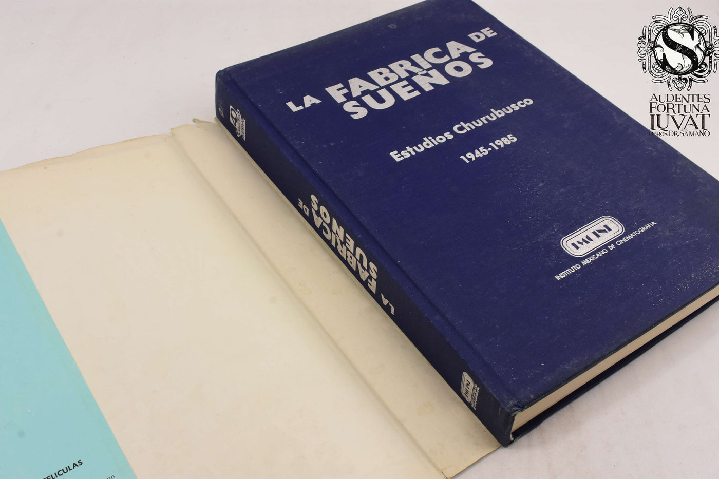 LA FABRICA DE SUEÑOS - Estudios Churubusco  1945-1985