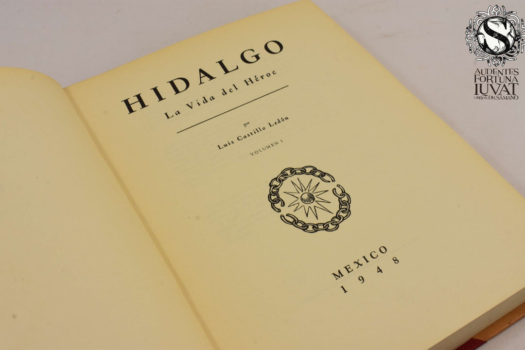 "Hidalgo. La Vida del Héroe" 2 Vols. - LUIS CASTILLO LEDÓN