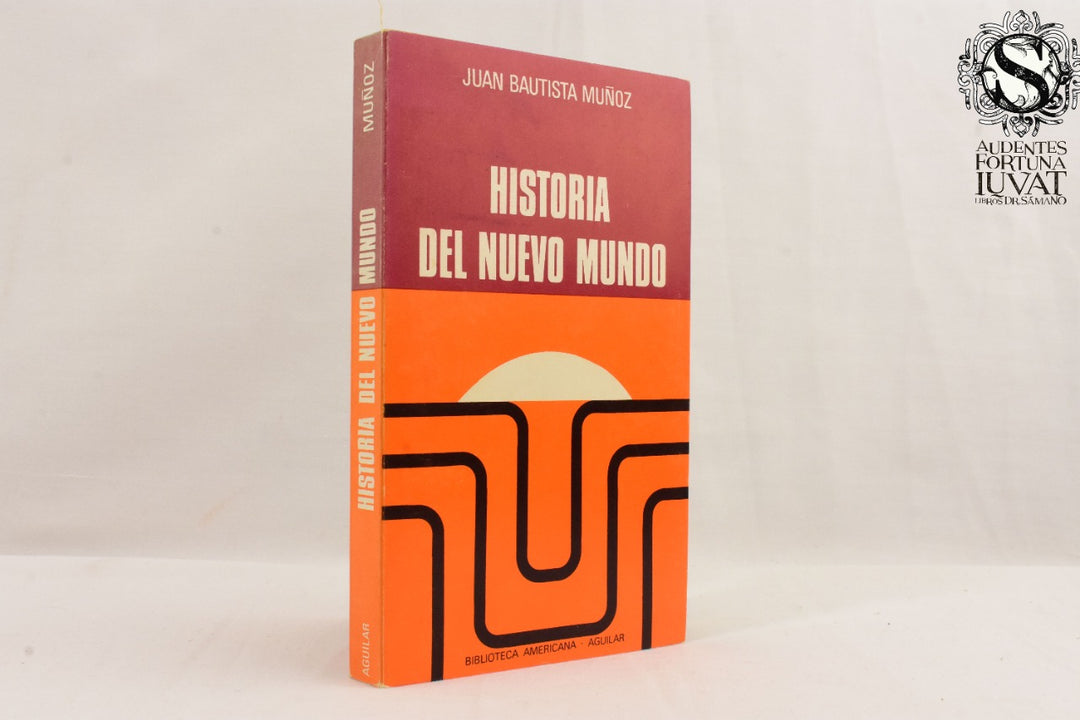 HISTORIA DEL NUEVO MUNDO - Juan Bautista Muñoz