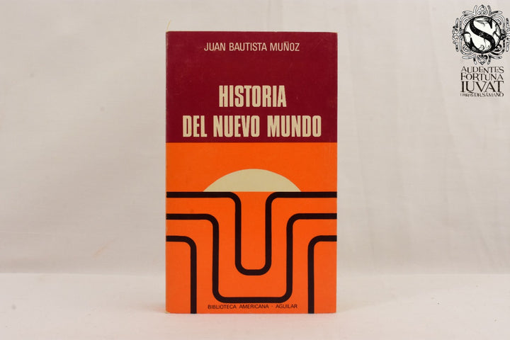 HISTORIA DEL NUEVO MUNDO - Juan Bautista Muñoz