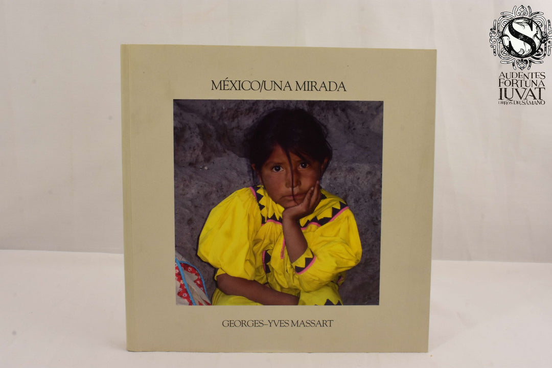 MÉXICO/ UNA MIRADA - Georges-Yves Massart