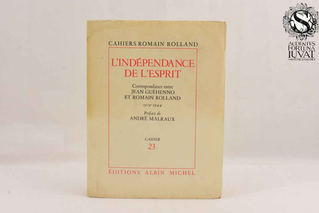 L'INDÉPENDANCE DE LÉSPRIT - Cahiers Romain Rolland