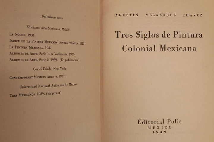 "Tres Siglos de Pintura Colonial Mexicana" AGUSTÍN VELÁZQUEZ CHÁVEZ