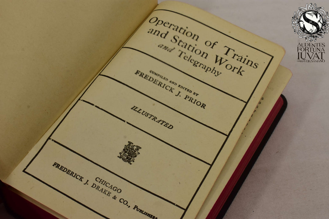 OPERATION OF TRAINS AND STATION WORKS AND TELEGRAPHY - Frederick J. Prior