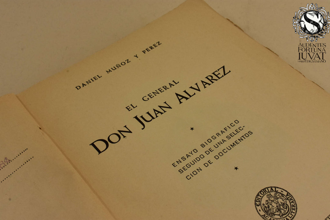 EL GENERAL DON JUAN ÁLVAREZ - Daniel Muñoz Y Pérez