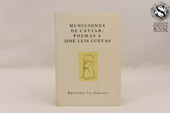 Municiones de Caviar : Poemas a José Luis Cuevas
