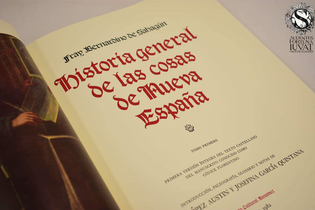 Historia General de las Cosas de la Nueva España - FRAY BERNARDINO DE SAHAGÚN