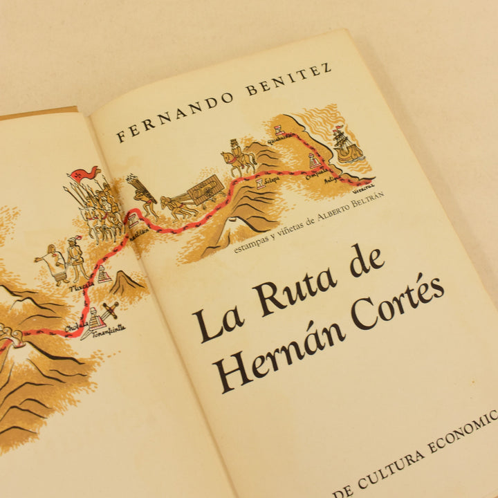 LA RUTA DE HERNÁN CORTÉS - Fernando Benítez