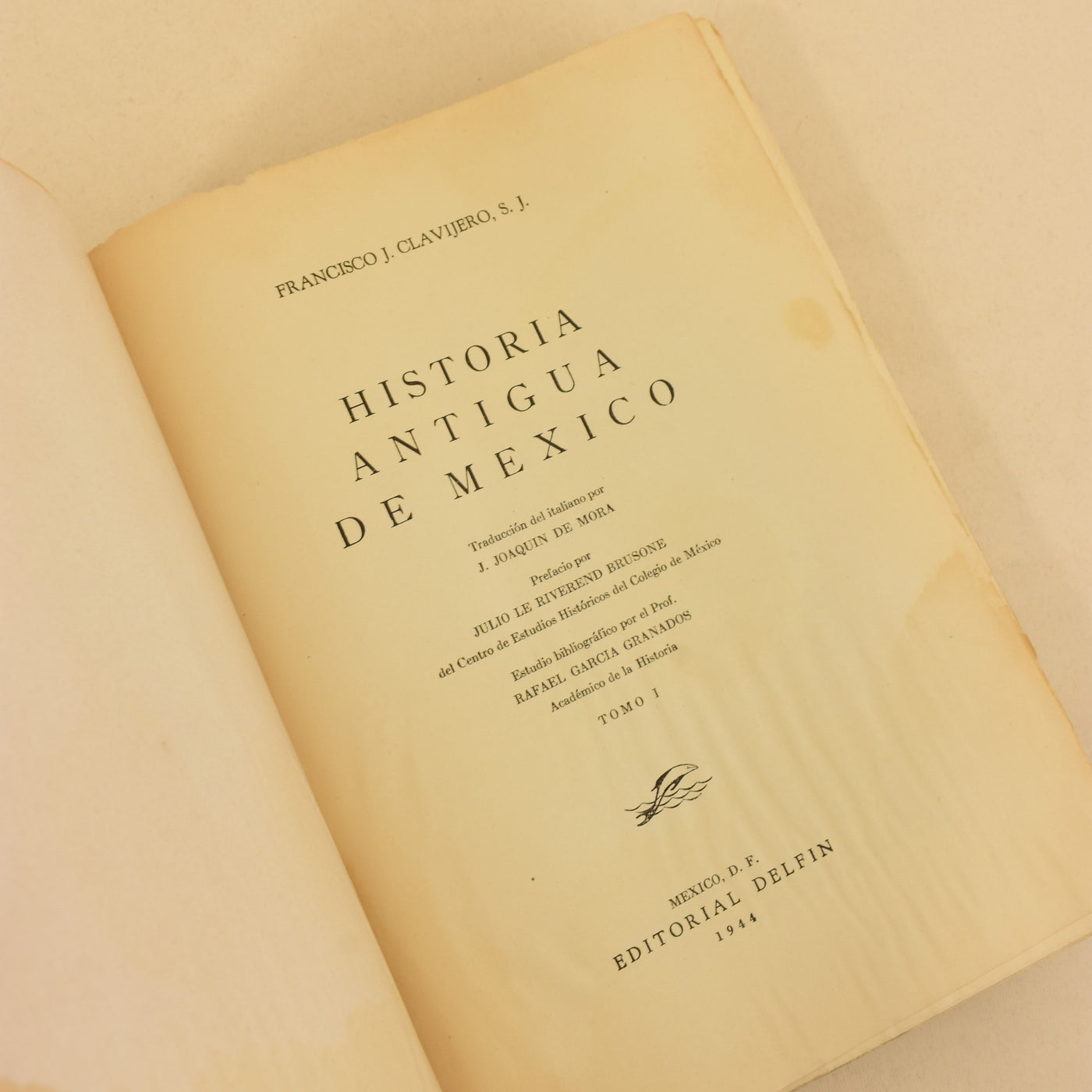HISTORIA ANTIGUA DE MÉXICO - Francisco J. Clavijero, S. J.