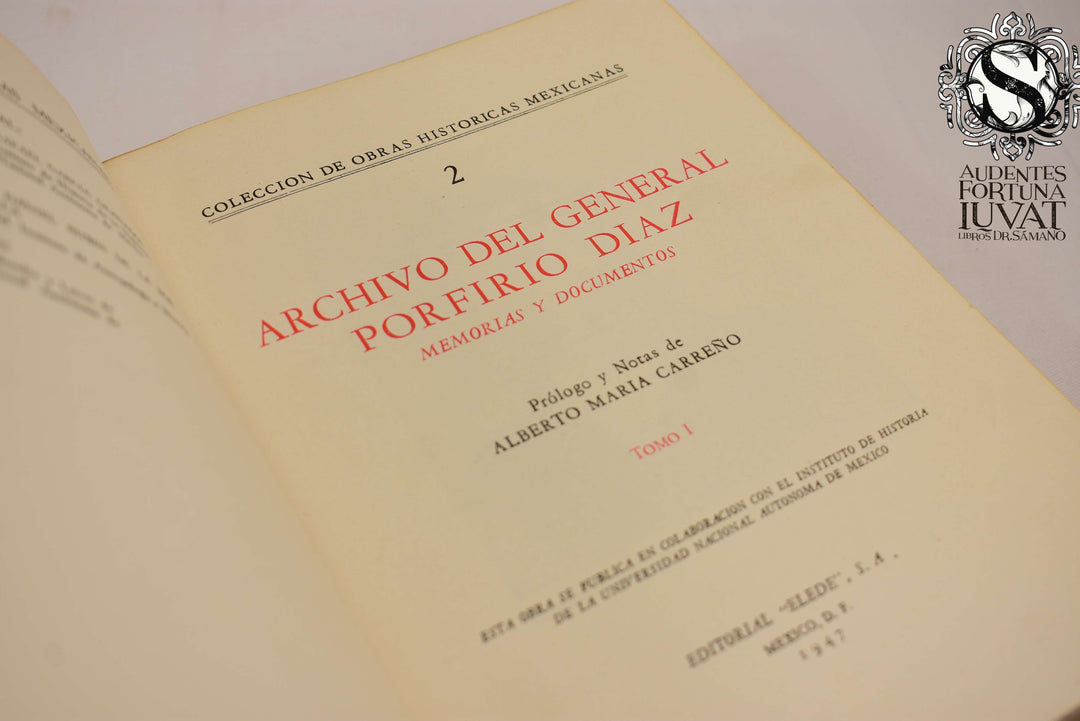 Archivo del General Porfirio Díaz - ALBERTO MARÍA CARREÑO (prólogo)