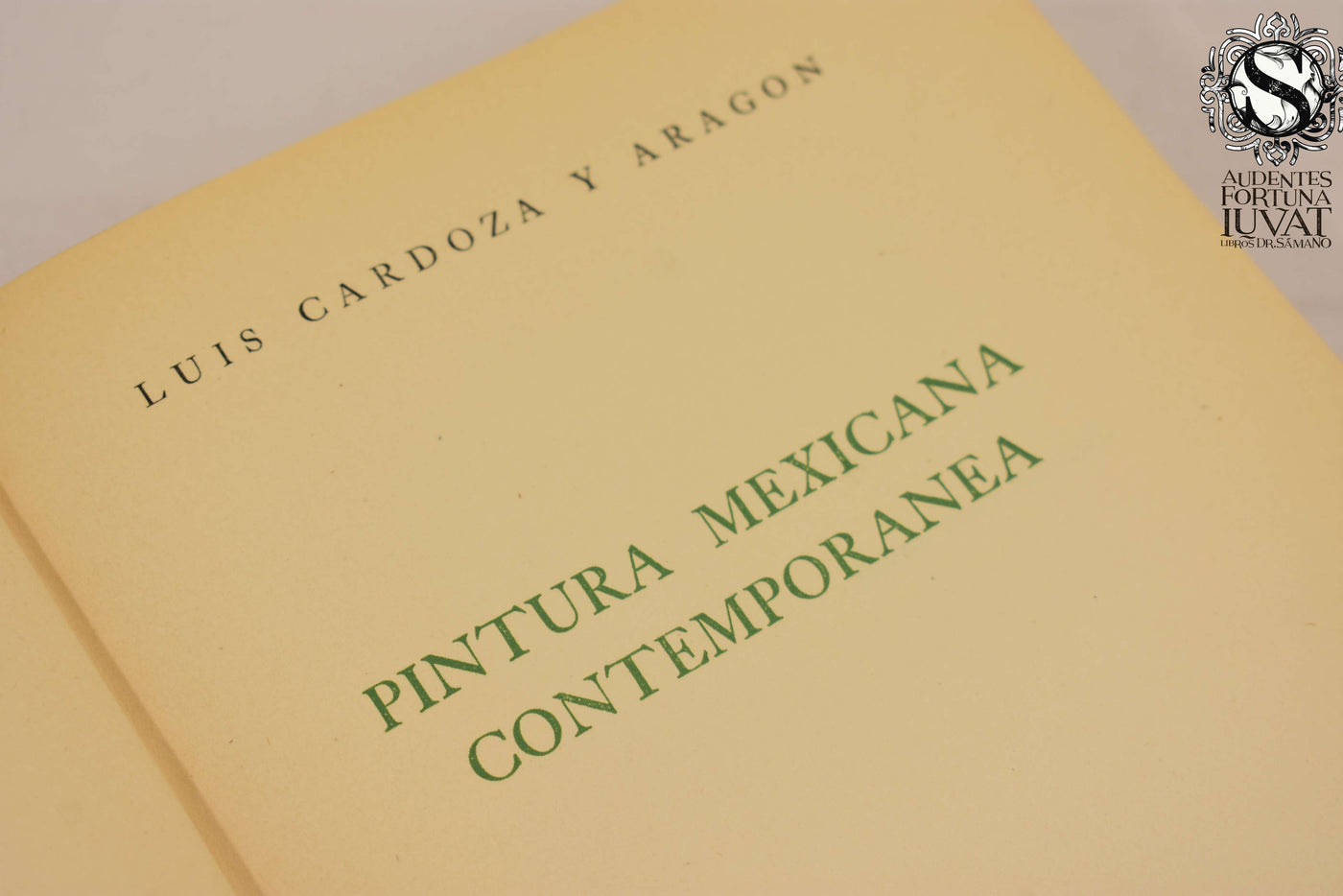 Pintura Mexicana Contemporánea - LUIS CARDOZA Y ARAGON