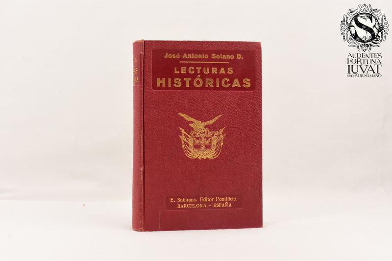 LECTURAS HISTÓRICAS - José Antonio Solano D.