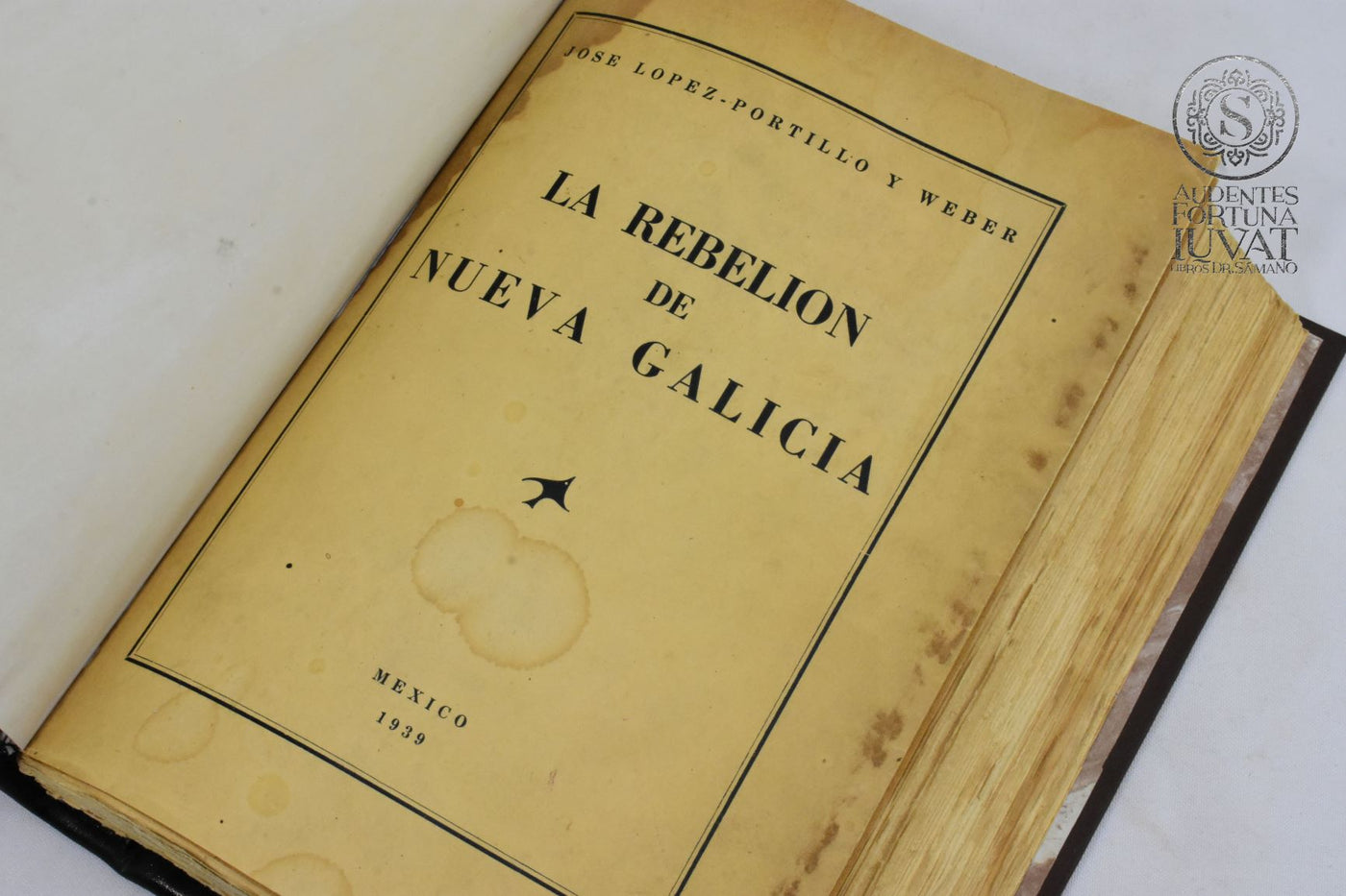 "La rebelión de Nueva Galicia" JOSÉ LÓPEZ-PORTILLO Y WEBER Firmado