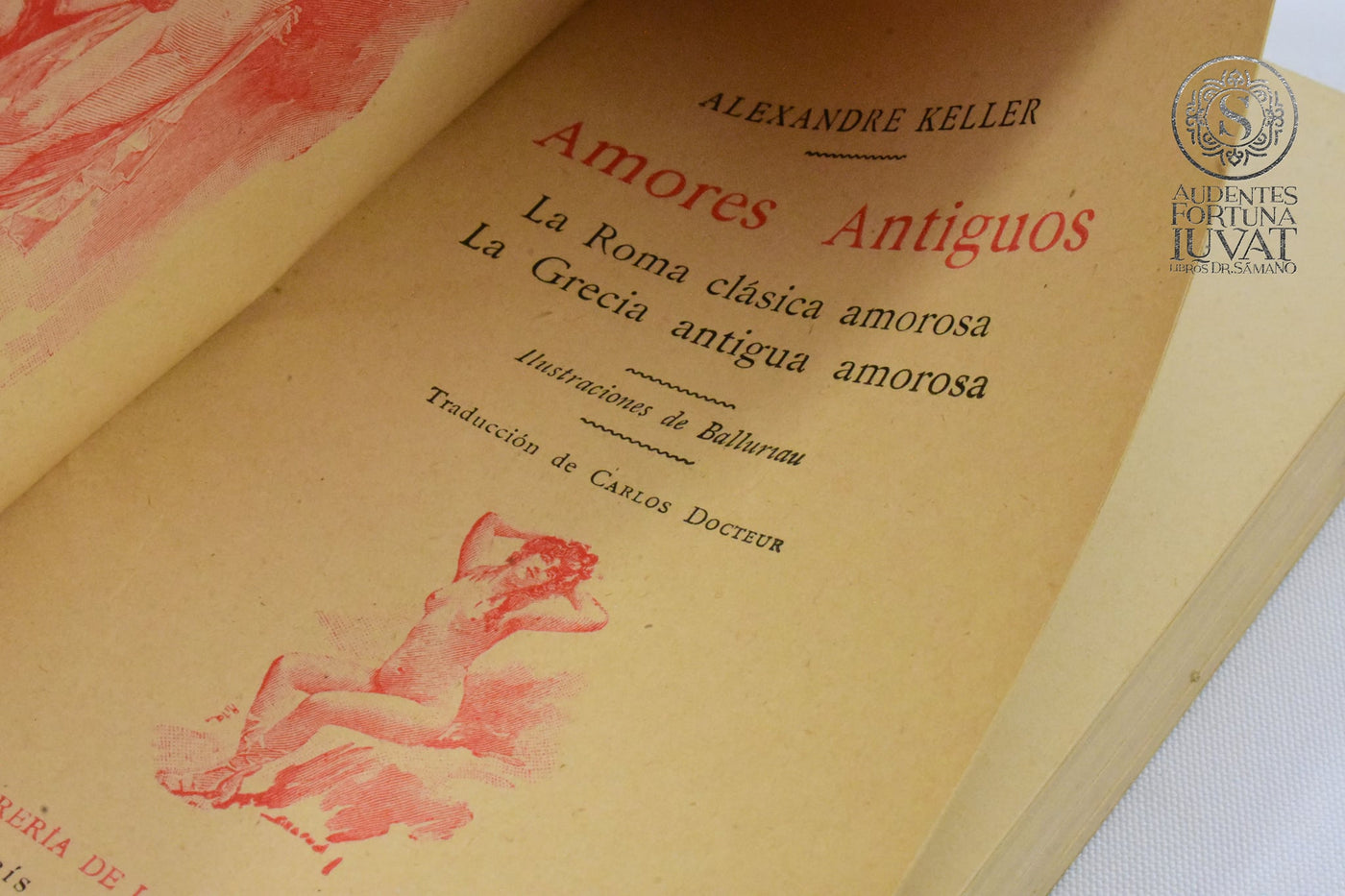 "Amores Antiguos: La Roma clásica amorosa y La Grecia antigua amorosa" - ALEXANDRE KELLER
