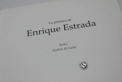 LA PINTURA DE ENRIQUE ESTRADA. ANDRÉS DE LUNA.