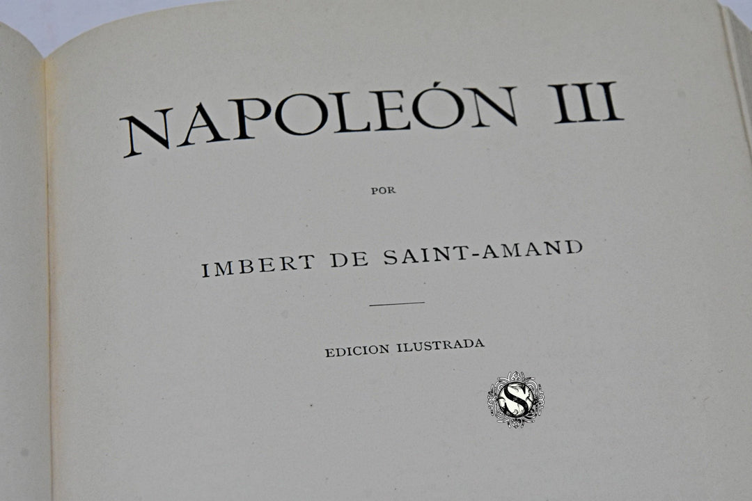 NAPOLEÓN III. (4 TOMOS). IMBERT DE SAINT-AMAND.