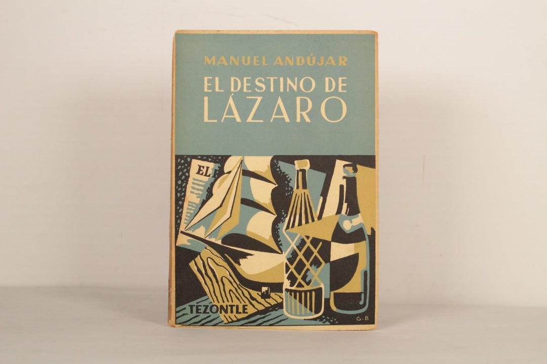 "El destino de Lázaro" MANUEL ANDÚJAR