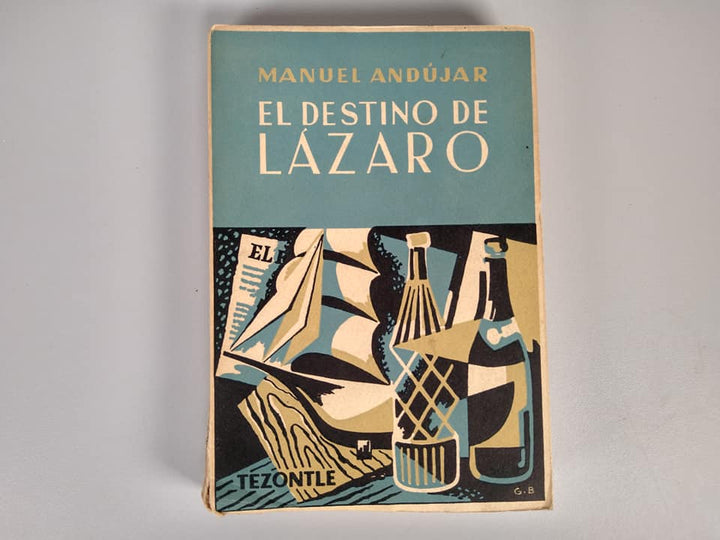 "El destino de Lázaro" - MANUEL ANDÚJAR