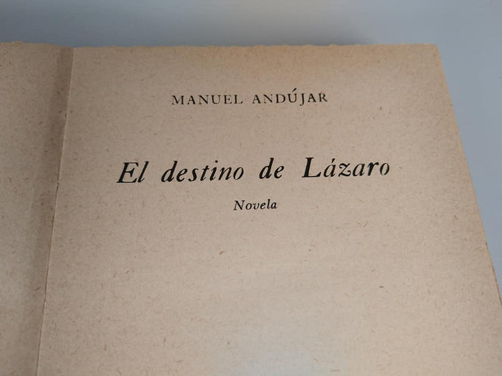 "El destino de Lázaro" - MANUEL ANDÚJAR