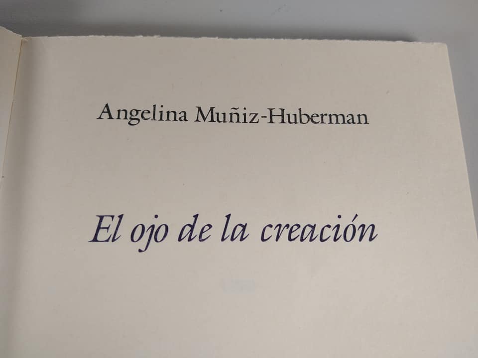 "El ojo de la creación" - ANGELINA MUÑIZ-HUBERMAN