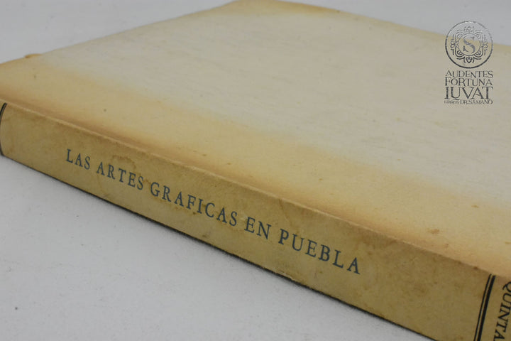 "Las artes gráficas en Puebla" - JOSÉ MIGUEL QUINTANA