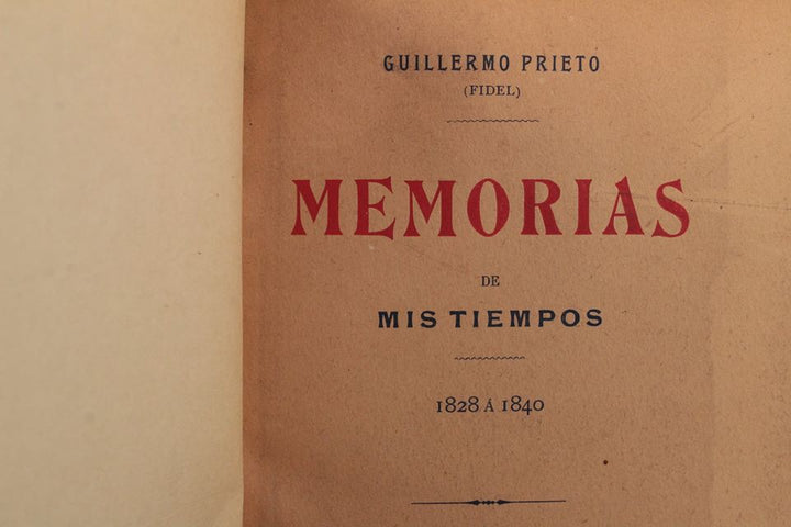 "Memorias de mis tiempos" 2 volúmenes GUILLERMO PRIETO (FIDEL)
